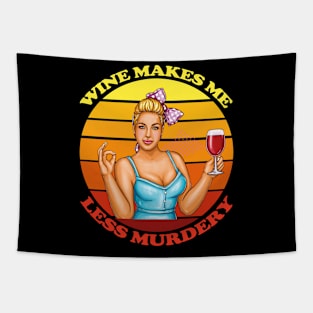 Funny Gift for Wine Drinkers/ Lovers-Wine Makes Me Less Murdery- Version 2 Tapestry