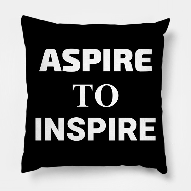 Aspire To Inspire Motivational And Inspirational Motivational