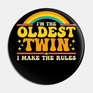 I Make the Rules - Oldest Twin - Matching Pin