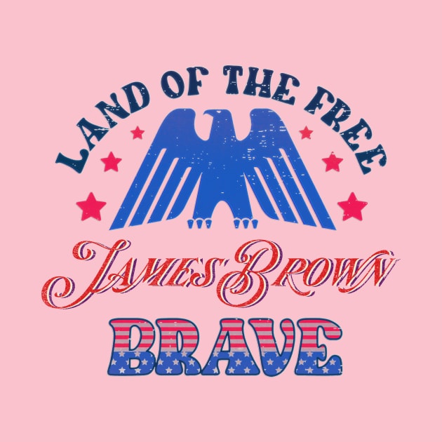 BRAVE JAMES BROWN - LAND OF THE FREE by RangerScots