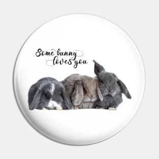 Some Bunny Loves You Pin