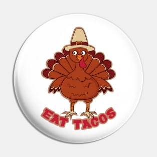 Funny Thanksgiving Turkey Eat Tacos Mexican Thanksgiving Pin