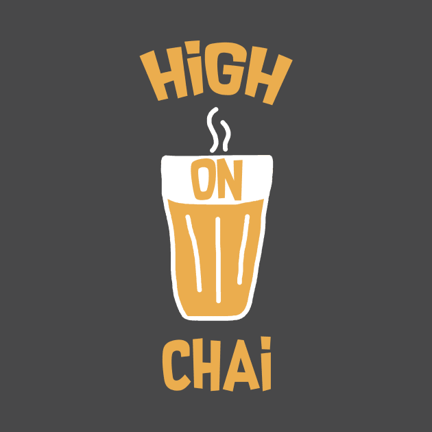 High On Chai by Mr. Yolo