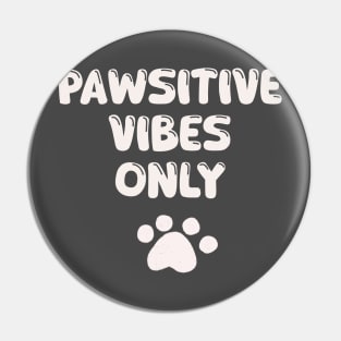 Pawsitive vibes only Cute Cat Pin