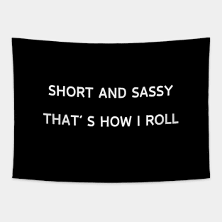 Short and sassy Tapestry