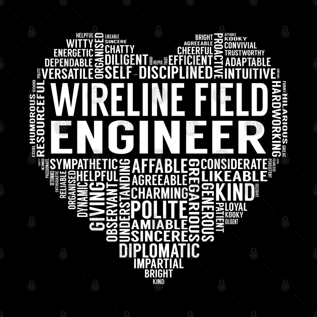 Wireline Field Engineer Heart by LotusTee