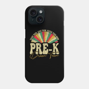 Teach Them, Love Them, Watch Them Grow Pre-k Dream Team -  Pre-kindergarten students, Retro Groovy Rainbow Phone Case