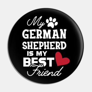 German Shepherd - My german Shepherd is my best friend Pin