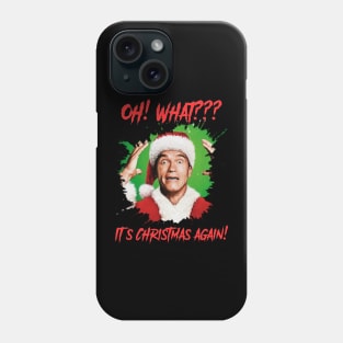 IT'S CHRISTMAS AGAIN Phone Case