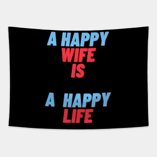 funny quote gift idea 2020 : happy wife is  happy life Tapestry