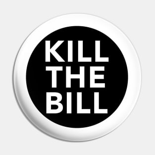 KILL THE BILL - KTB - acab - uk Pin