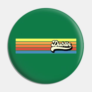 Dublin Ireland Retro Vintage 70s 80s Pin