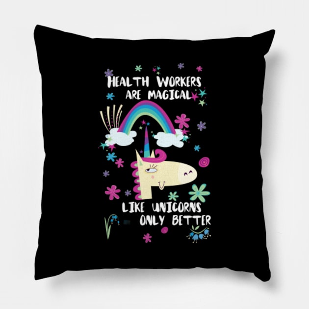 Health Workers Are Magical Like Unicorns Only Better Pillow by divawaddle