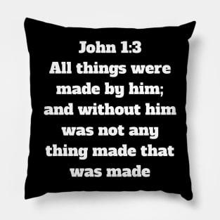 John 1:3 King James Version Bible Verse Typography Pillow