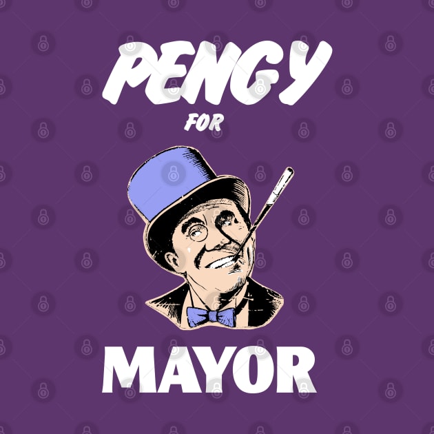 Pengy for Mayor by UnlovelyFrankenstein