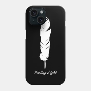 Feathered Serenity: Embracing the Feeling Light Phone Case