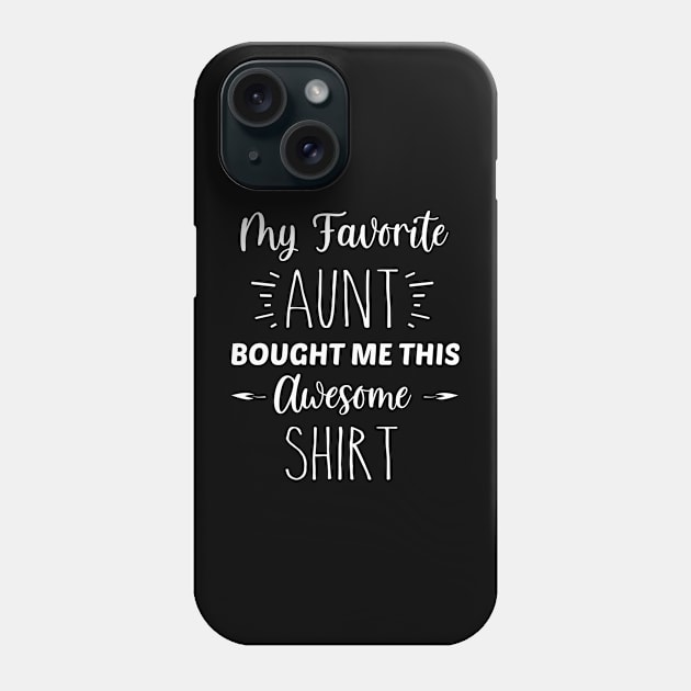 My Favorite Aunt Bought Me This Awesome Shirt | Inspirational | Equality | Self Worth | Positivity | Motivational Life Quote Phone Case by Trade Theory