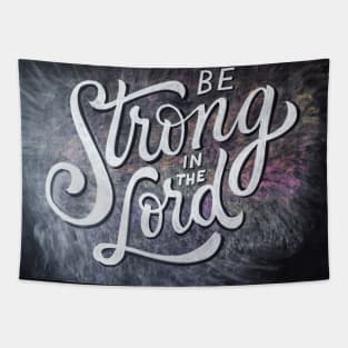 Be strong in the Lord Tapestry