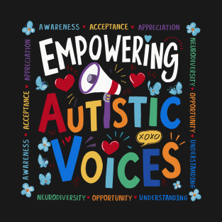 Empowering Autistic Voices Autism Awareness Men Women Kids T-Shirt