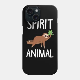 Sloth Is My Spirit Animal. Funny Sloth Shirt. Phone Case