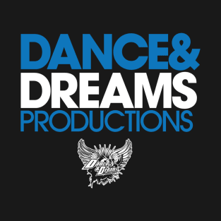 Dance & Dreams Productions Stacked Type T-Shirt