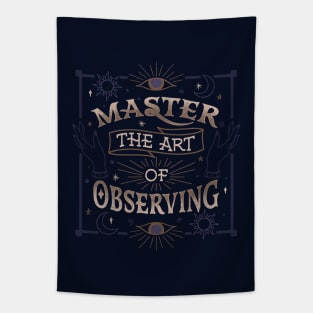 Master The Art Of Observing by Tobe Fonseca Tapestry