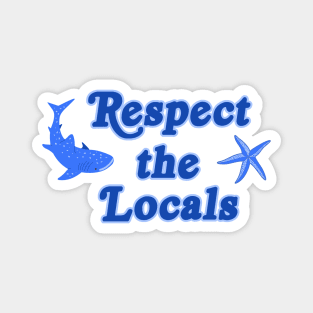 Respect the Locals Ocean Magnet