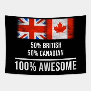 50% British 50% Canadian 100% Awesome - Gift for Canadian Heritage From Canada Tapestry