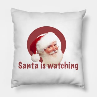 Santa is watching Pillow