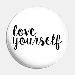 Love Yourself Pin