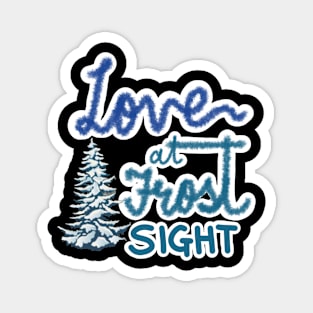 LOVE AT FROST SIGHT Magnet