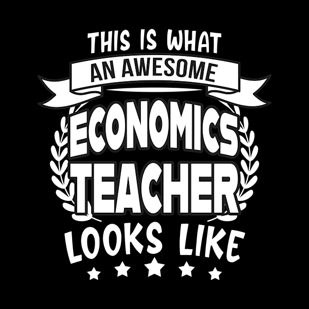 Awesome Economics Teacher funny Gift by Foxxy Merch