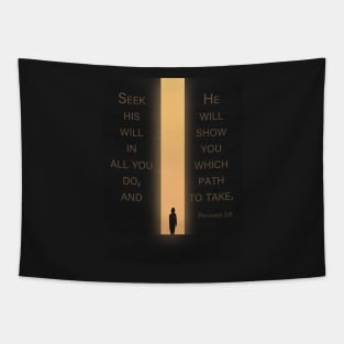 He will show you which path to take | Proverbs 3:6 | Christian bible verse artprint Tapestry