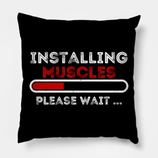 Installing Muscles Please Wait Pillow