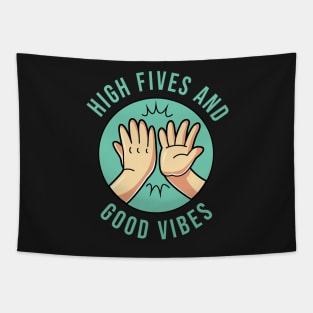 High Fives and Good Vibes Positive Energy Empowerment Tapestry