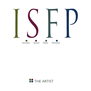 ISFP The Artist, Myers-Briggs Personality Type T-Shirt