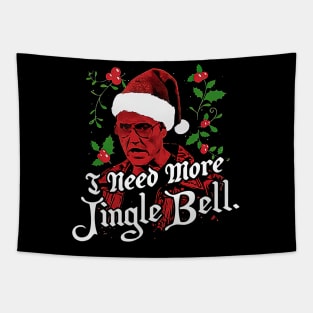 I Need More Jingle Bell Tapestry