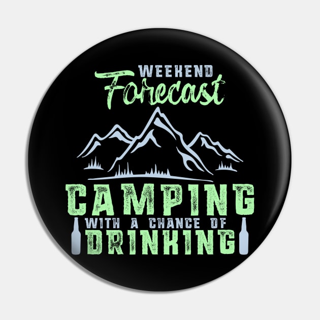 Weekend Forecast Camping with a Chance of Drinking Pin by theperfectpresents