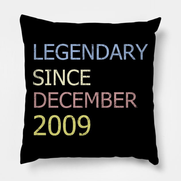 LEGENDARY SINCE DECEMBER 2009 Pillow by BK55