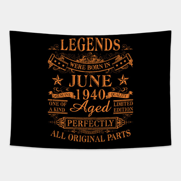 Legends Were Born In June 1940 80th Birthday Gift Vintage Legend Est June 1940 80th Years Tapestry Teepublic