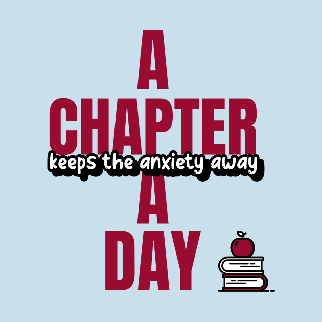 A Book Chapter A Day Keeps Anxiety Away by RareLoot19