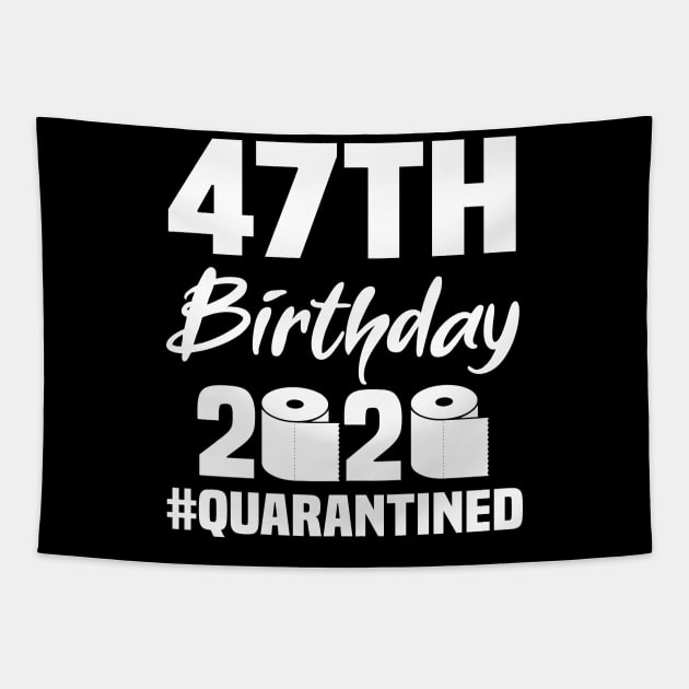 47th Birthday 2020 Quarantined Tapestry by quaranteen