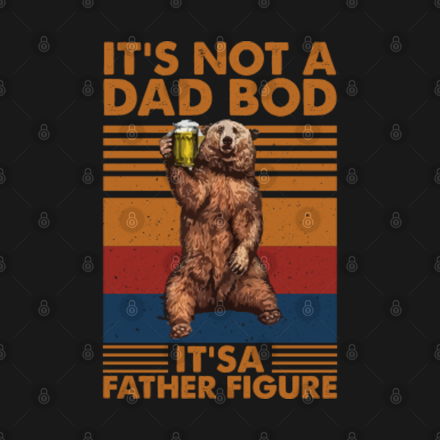 Discover It's Not a Dad Bod It's a Father Figure - Father's Day Tank Top