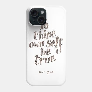 This Above All Phone Case