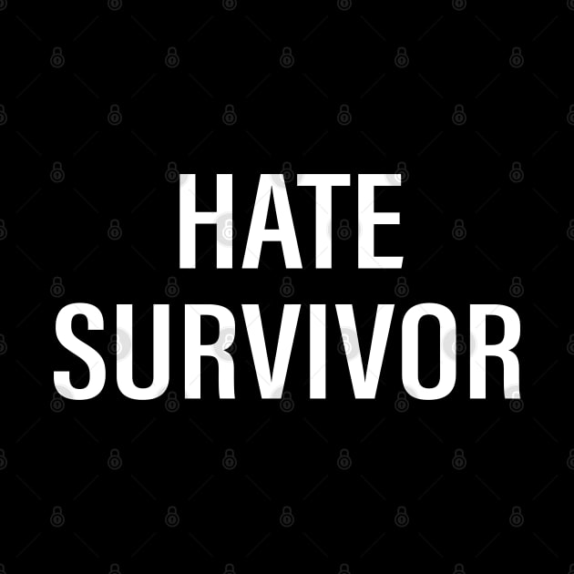 Hate Survivor by anonshirt