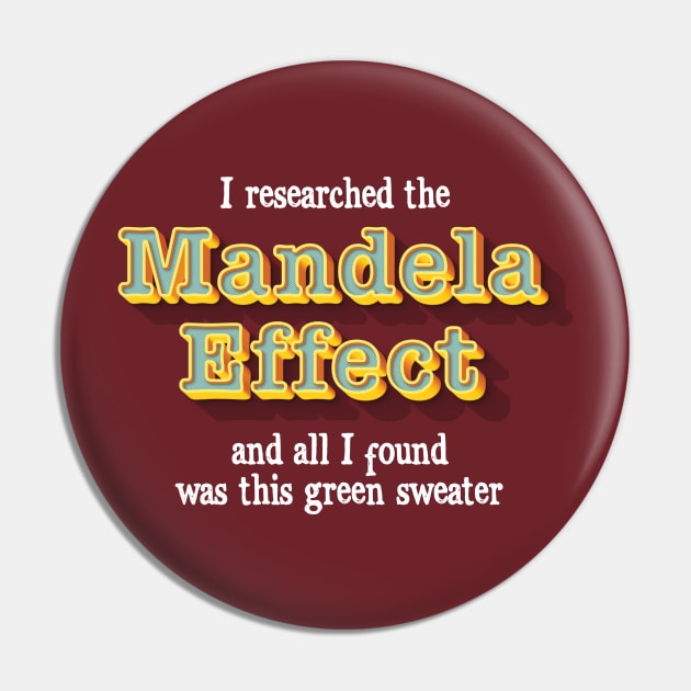 The Mandela Effect Pin by TreemanMorse