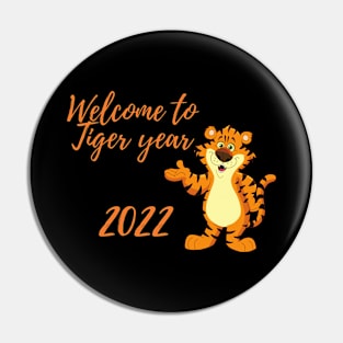 Welcome to Tiger year 2022 Pin