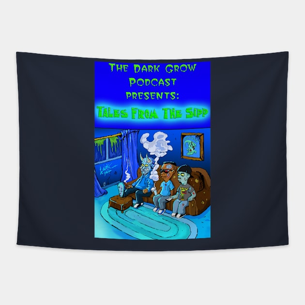 The Dark Grow Podcast : Tales from the Sipp Tapestry by Art Of Lunatik