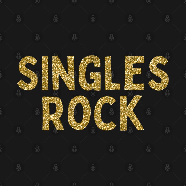 Singles Rock, Singles Awareness Day by DivShot 