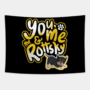 You, Me And The Rottsky - My Playful Mix Breed Rottsky Dog Tapestry